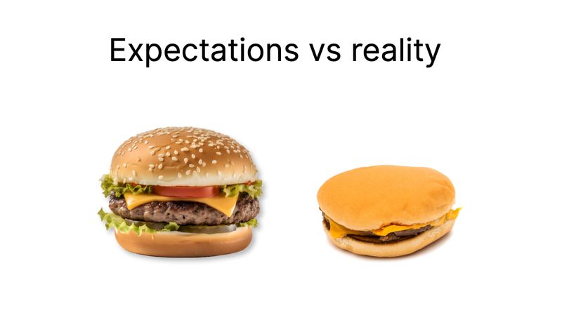 Expectations vs. reality