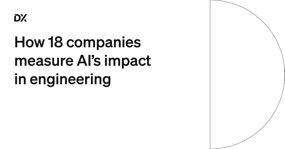 How 18 companies measure AI’s impact in engineering