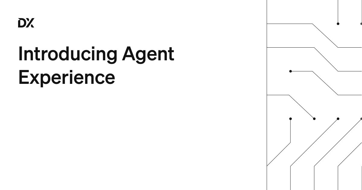 Introducing Agent Experience